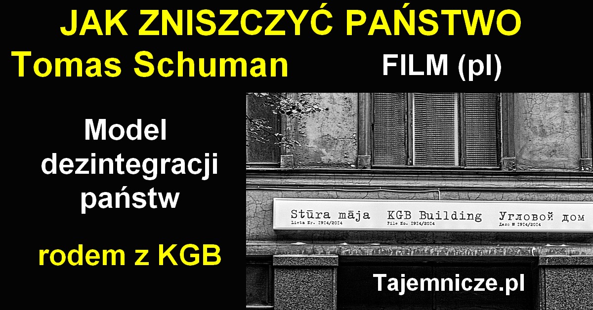 tajemnicze.pl-jak-zniszczyc-panstwo-tomas-schuman-model-kgb-film-pl