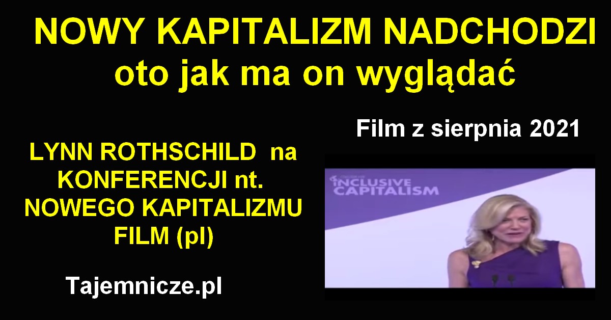 tajemnicze.pl-lynn-rotschild-konferencja-nowy-kapitalizm-film-pl