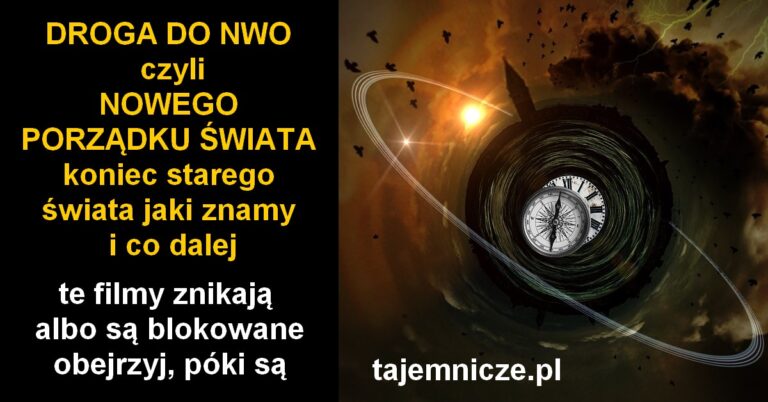 DROGA DO NWO – NOWEGO PORZĄDKU ŚWIATA – koniec starego świata jaki